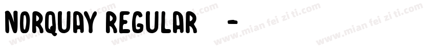 Norquay regular字体下载字体转换